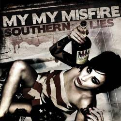 My My Misfire : Southern Lies